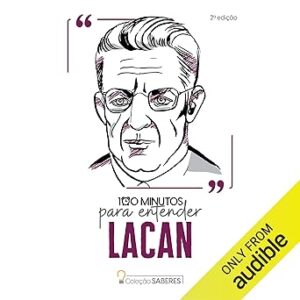 100-Minutos-Para-Entender-Lacan-Audiolivro-gratis
