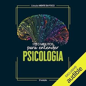 100-Minutos-Para-Entender-Psicologia-Audiolivro-Gratis