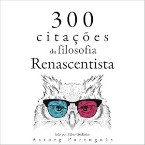 300-Citacoes-Da-Filosofia-Renascentista-Audiolivro-Gratis