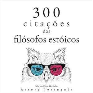 300-Citacoes-Dos-Filosofos-Estoicos-Audiolivro-Gratis