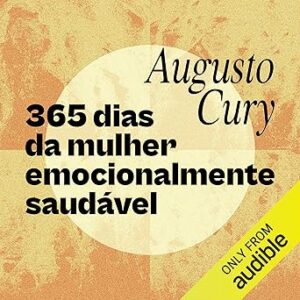 365-Dias-Da-Mulher-Emocionalmente-Saudavel-Audiolivro-Gratis
