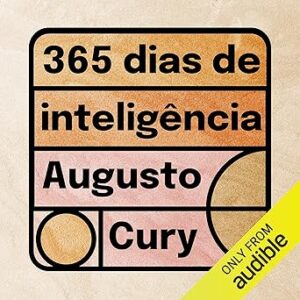 365-Dias-De-Inteligencia-Para-Viver-O-Melhor-Ano-Da-Sua-Historia-Audiolivro-Gratis