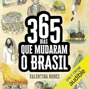365-Dias-Que-Mudaram-A-Historia-Do-Brasil-Audiolivro-gratis