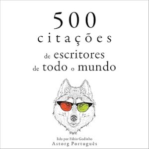 500-Citacoes-De-Escritores-De-Todo-O-Mundo-Audiolivro-Gratis