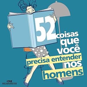 52-Coisas-Que-Voce-Precisa-Entender-Nos-Homens-Audiolivro-gratis
