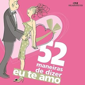 52-Maneiras-De-Dizer-Eu-Te-Amo-Audiolivro-Gratis