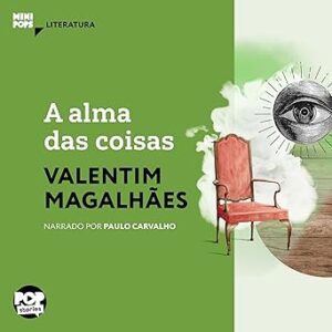 A-Alma-Das-Coisas-Audiolivro-Gratis