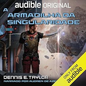 A-Armadilha-Da-Singularidade-Audiolivro-Gratis