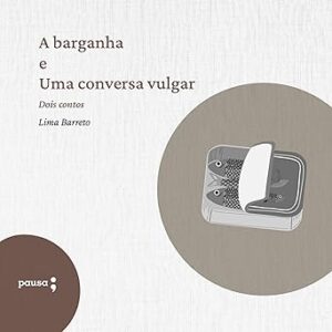 A-Barganha-E-Uma-Conversa-Vulgar-Audiolivro-Gratis