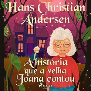 A-Historia-Que-A-Velha-Joana-Contou-Audiolivro-Gratis