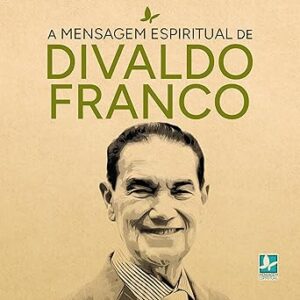 A-Mensagem-Espiritual-de-Divaldo-Franco-Audiolivro-gratis