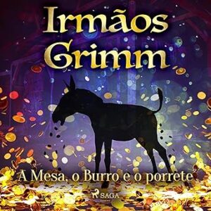 A-Mesa-O-Burro-E-O-Porrete-Audiolivro-Gratis