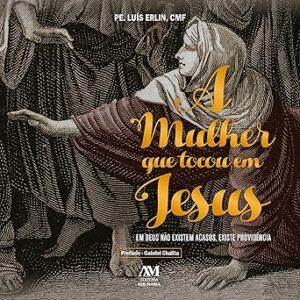 A-Mulher-Que-Tocou-Em-Jesus-Audiolivro-Gratis