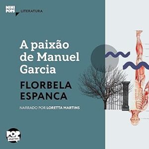 A-Paixao-De-Manuel-Garcia-Audiolivro-Gratis