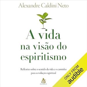 A-Vida-Na-Visao-Do-Espiritismo-Audiolivro-Gratis