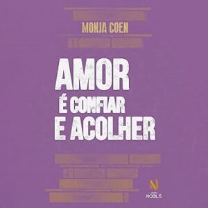 Amor-E-Confiar-E-Acolher-Audiolivro-Gratis