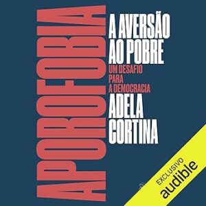 Aporofobia-Aversao-Ao-Pobre-Um-Desafio-Para-A-Democracia-Audiolivro-gratis
