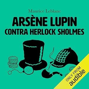 Arsene-Lupin-Contra-Herlock-Sholmes-Audiolivro-Gratis