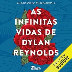As-Infinitas-Vidas-De-Dylan-Reynolds-Audiolivro-Gratis
