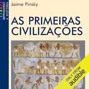 As-Primeiras-Civilizacoes-Audiolivro-Gratis