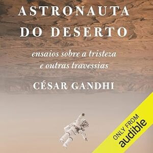 Astronauta-Do-Deserto-Audiolivro-gratis