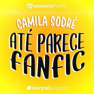 Ate-Parece-Fanfic-Audiolivro-Gratis