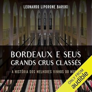 Bordeaux-E-Seus-Grands-Crus-Classes-Audiolivro-Gratis