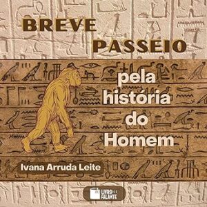 Breve-Passeio-Pela-Historia-Do-Homem-Audiolivro-Gratis
