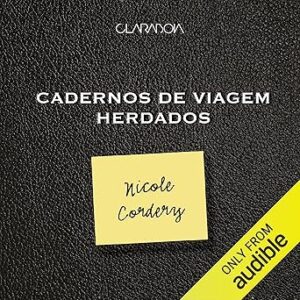 Cadernos-De-Viagem-Herdados-Audiolivro-Gratis