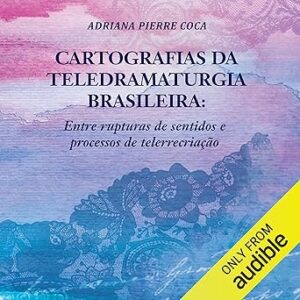 Cartografias-Da-Teledramaturgia-Brasileira-Audiolivro-Gratis
