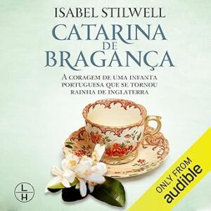 Catarina-De-Braganca-Audiolivro-Gratis