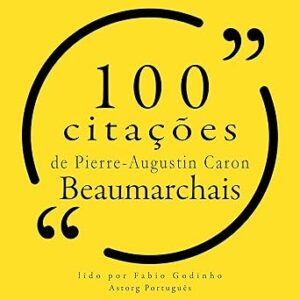 Citacoes-De-Pierre-Augustin-Caron-De-Beaumarchais-Audiolivro-Gratis