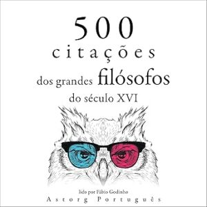 Citacoes-Dos-Grandes-Filosofos-Do-Seculo-XVI-Audiolivro-Gratis
