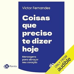 Coisas-Que-Preciso-Te-Dizer-Hoje-Audiolivro-gratis