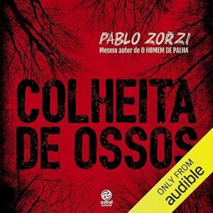 Colheita-De-Ossos-Audiolivro-Gratis