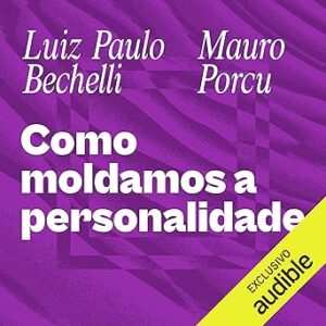 Como-Moldamos-A-Personalidade-Audiolivro-Gratis