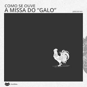 Como-Se-Ouve-A-Missa-Do-Galo-Audiolivro-Gratis