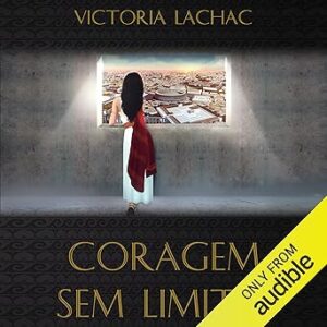 Coragem-Sem-Limites-Audiolivro-gratis