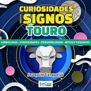 Curiosidades-Sobre-os-Signos-Touro-Simbologia-Curiosidades-Personalidade-Mitos-E-Verdade-Audiolivro-gratis