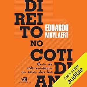 Direito-No-Cotidiano-Guia-De-Sobrevivencia-Na-Selva-Das-Leis-Audiolivro-Gratis