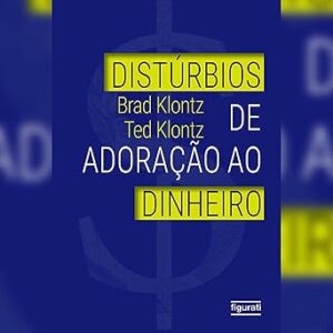 Disturbios-De-Adoracao-Ao-Dinheiro-Audiolivro-Gratis