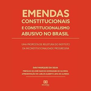 Emendas-Constitucionais-E-Constitucionalismo-Abusivo-No-Brasil-Audiolivro-Gratis