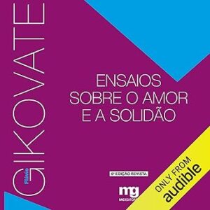 Ensaios-Sobre-O-Amor-E-A-Solidao-Audiolivro-Gratis