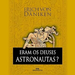 Eram-Os-Deuses-Astronautas-Audiolivro-gratis