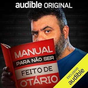 Flow-Manual-Para-Nao-Ser-Feito-De-Otario-Audiolivro-Gratis