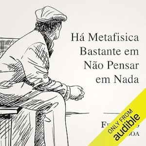 Ha-Metafisica-Bastante-Em-Nao-Pensar-Em-Nada-Audiolivro-Gratis