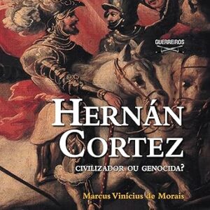 Hernan-Cortez-Civilizador-Ou-Genocida-Audiolivro-Gratis