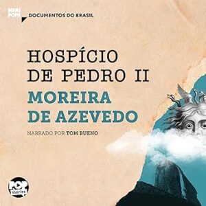 Hospicio-De-Pedro-II-Audiolivro-Gratis