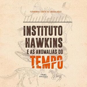 Instituto-Hawkins-E-As-Anomalias-Do-Tempo-Audiolivro-Gratis
