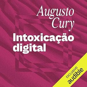 Intoxicacao-Digital-Audiolivro-gratis